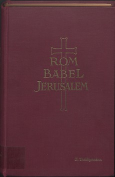 Georg Thaidgsmann, Rom - Babel - Jerusalem